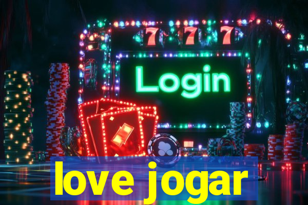 love jogar